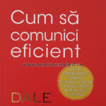Cum sa comunici eficient de Dale Carnegie