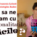 Film Cum sa ne purtam cu personalitatile dificile