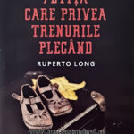 Fetita care privea trenurile plecand de Ruperto Long