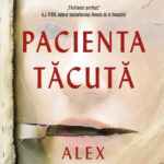 Pacienta tăcută de Alex Michaelides