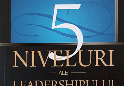 Cele 5 niveluri ale leadershipului de John C. Maxwell