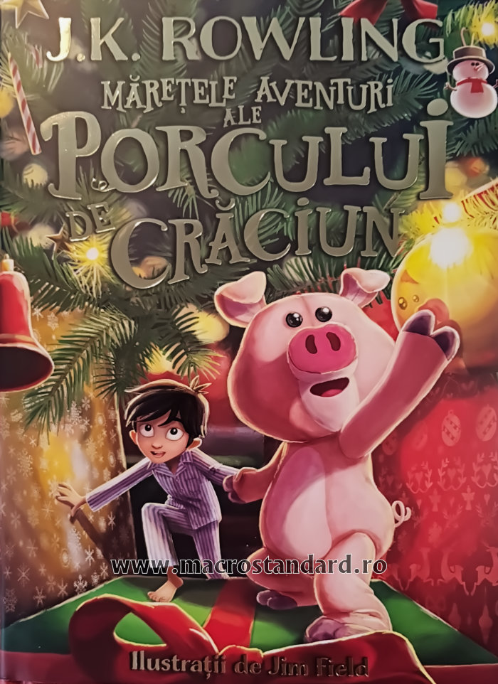 Maretele aventuri ale Porcului de Craciun de J. K. Rowling