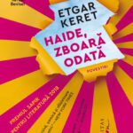 Haide, zboara odata. Povestiri de Etgar Keret