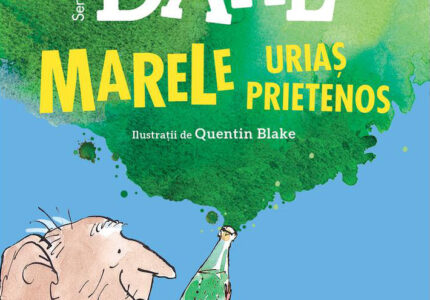 Marele urias prietenos de Roald Dahl