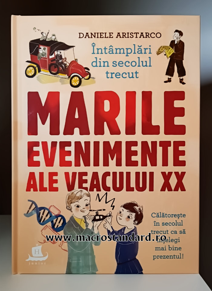 Marile evenimente ale veacului XX de Daniele Aristarco cu ilustratii de Sara Menetti