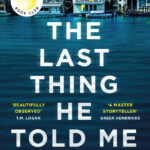 The Last Thing He Told Me by Laura Dave