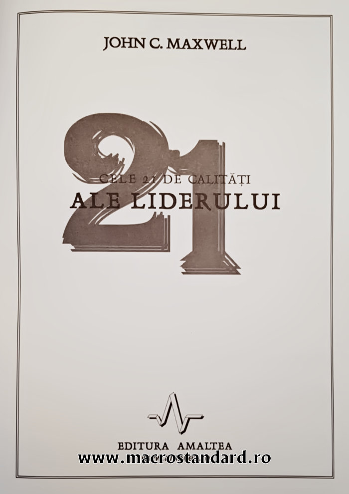 Fragment carte: Cele 21 de calitati ale liderului - John C. Maxwell