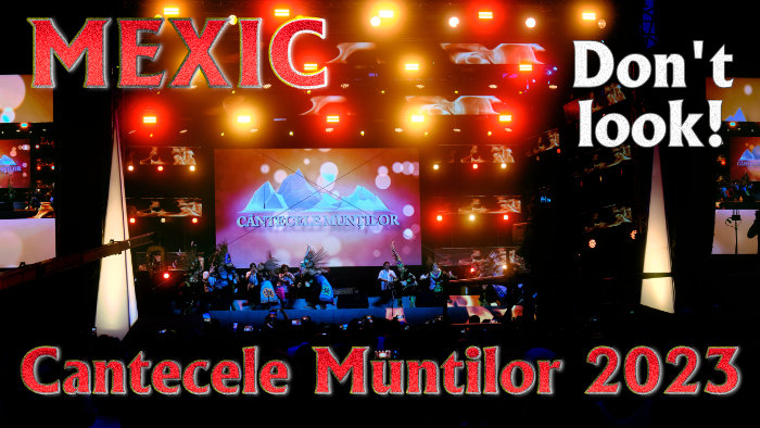 SLABA Prestatie MEXIC! Festivalul Internațional de Folclor Cântecele Munților Sibiu 2023 Don't look!