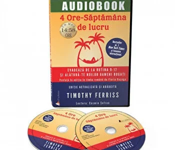 4 ore - Saptamana de lucru. Evadeaza de la rutina 9-17 si alatura-te Noilor Oameni Bogati de Timothy Ferriss