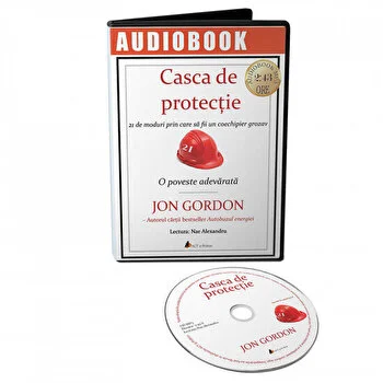 Casca de protectie. O poveste adevarata de Jon Gordon