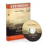 Cum gandeste omul de James Allen