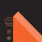 Despre limita de Gabriel Liiceanu