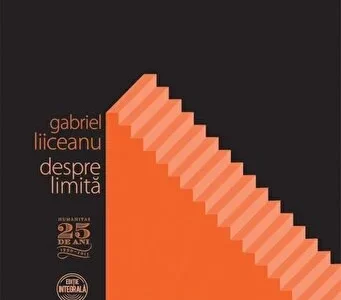 Despre limita de Gabriel Liiceanu