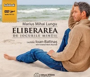 Eliberarea de jocurile mintii de Marius Mihai Lungu