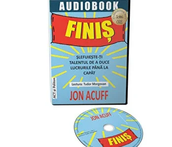 Finis. Slefuieste-ti talentul de a duce lucrurile pana la capat de Jon Acuff