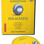 Holacratia. Noul sistem de management pentru o lume in rapida schimbare de Brian J. Robertson