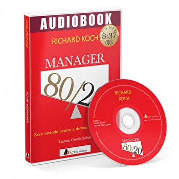Manager 80 de 20. Zece metode pentru a deveni un lider grozav de Richard Koch