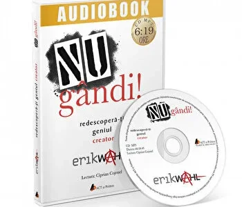NU gandi! Redescopera-ti geniul creator de Erik Wahl