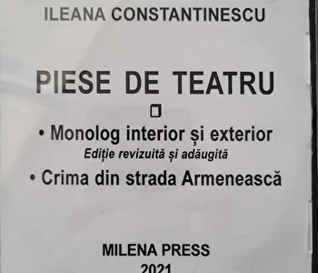 Piese de teatru. Monolog interior si exterior de Ileana Constantinescu