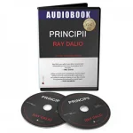 Principii. Invata sa obtii cat mai mult din fiecare efort pe care il depui! de Ray Dalio