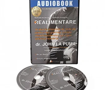 Realimentare. Un plan de alimentatie de 24 de zile pentru a topi grasimea, a creste nivelul testosteronului si a spori puterea si rezistenta de John La Puma