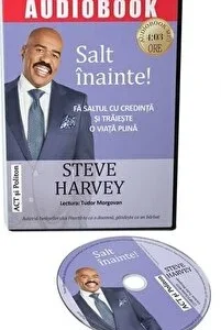 Salt inainte! Fa saltul cu credinta si traieste o viata plina de Steve Harvey