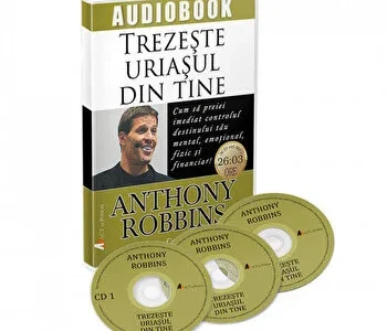 Trezeste uriasul din tine - Cum sa preiei imediat controlul destinului tau mental, emotional, fizic si financiar! de Anthony Robbins