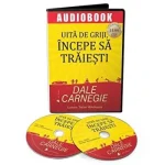 Uita de griji, incepe sa traiesti de Dale Carnegie