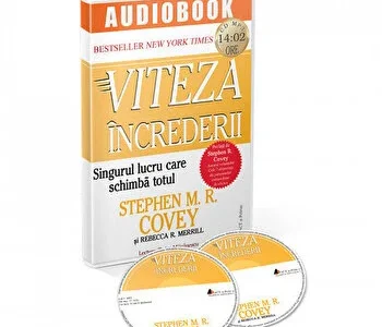 Viteza increderii: Singurul lucru care schimba totul de Stephen M.R. Covey si Rebecca R. Merrill