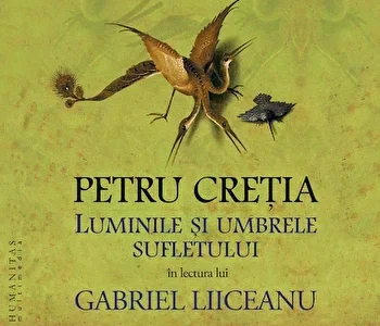 Luminile cu umbrele sufletului de Petru Cretia