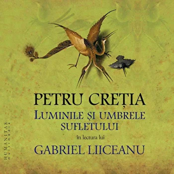 Luminile cu umbrele sufletului de Petru Cretia