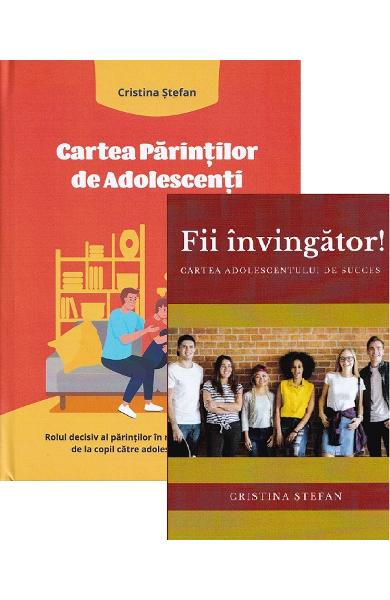 Pachet Cartea parintilor de adolescenti + Fii invingator! Cristina Stefan