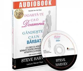 Poarta-te ca o doamna, gandeste ca un barbat. Ce cred cu adevarat barbatii despre dragoste, relatii, intimitate si angajament. Editia a II-a de Steve Harvey
