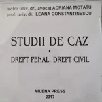 Studii de caz. Drept penal, Drept civil de Adriana Motatu si Ileana Constantinescu