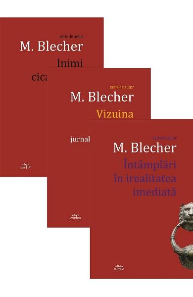 Pachet Inimi cicatrizate + Vizuina luminata + Intamplari in irealitatea imediata - M. Blecher