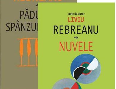 Pachet Padurea spanzuratilor + Nuvele de Liviu Rebreanu