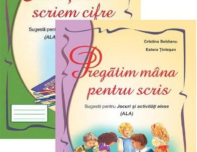 Pachet Sugestii pentru jocuri si activitati alese: Invatam sa scriem cifre + Pregatim mana pentru scris Cristina Beldianu, Estera Tintesan