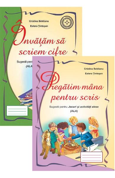 Pachet Sugestii pentru jocuri si activitati alese: Invatam sa scriem cifre + Pregatim mana pentru scris Cristina Beldianu, Estera Tintesan
