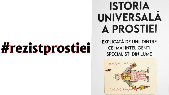 Click aici pentru vizualizare Istoria universala a prostiei. Explicata de unii dintre cei mai inteligenti specialisti din lume Istoria universala a prostiei. Explicata de unii dintre cei mai inteligenti specialisti din lume