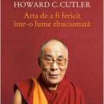 Arta de a fi fericit intr-o lume zbuciumata