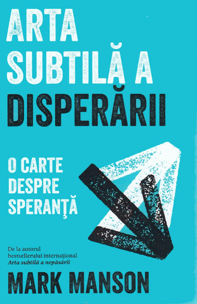 Arta subtila a disperarii de Mark Manson