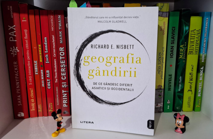 Geografia gandirii. De ce gandesc diferit asiaticii si occidentalii de Richard E. Nisbett